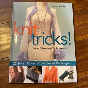 Knit Tricks!: Easy Shaping Techniques 25‎ Stylish Projects from Simple Re…